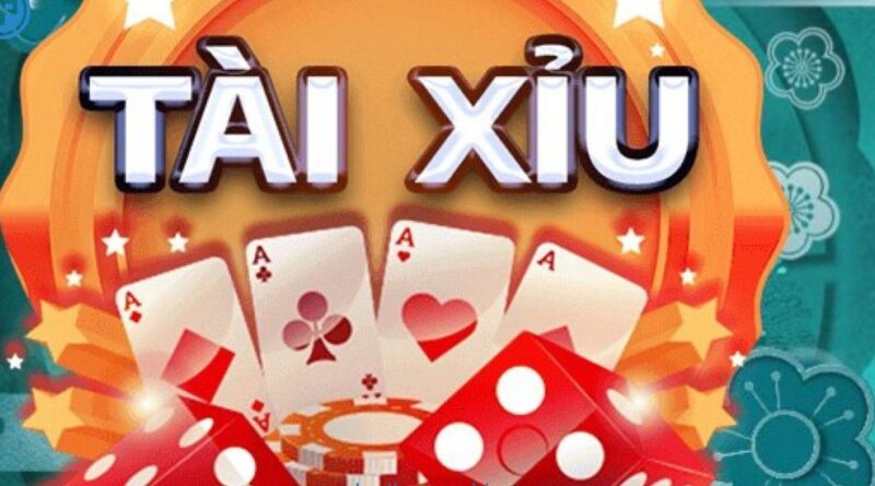 Chơi tài xỉu là gì? Bí kíp "bắt vàng" Chơi hay, thắng lớn